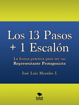 cover image of Los 13 Pasos + 1 Escalón. La forma práctica para ser un Representante Protagonista